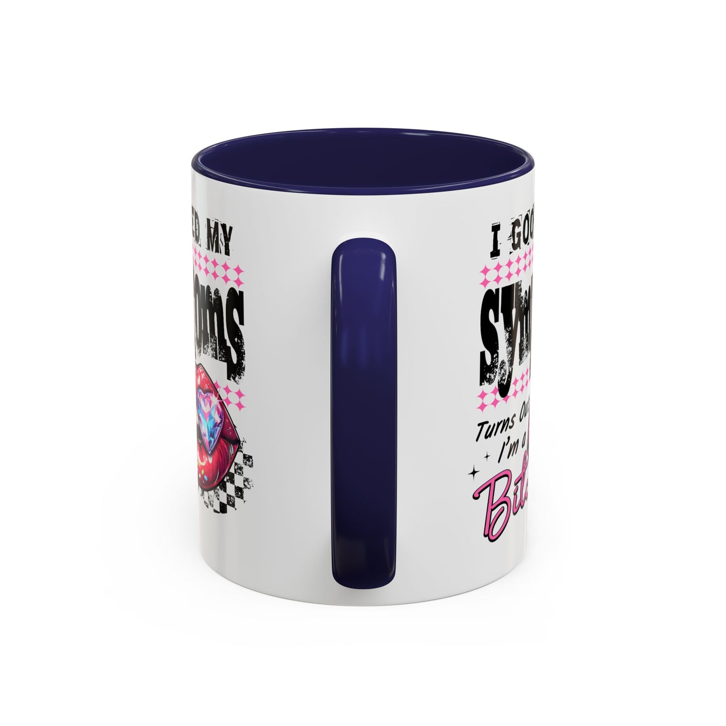 Humor Mug - I Googled My Symptoms