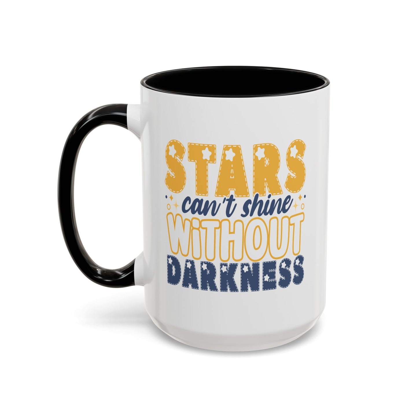 Motivation Mug - Stars Can't Shine Without Darkness