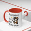 Humor Mug -I'm Not Bossy I Just Have Better Ideas