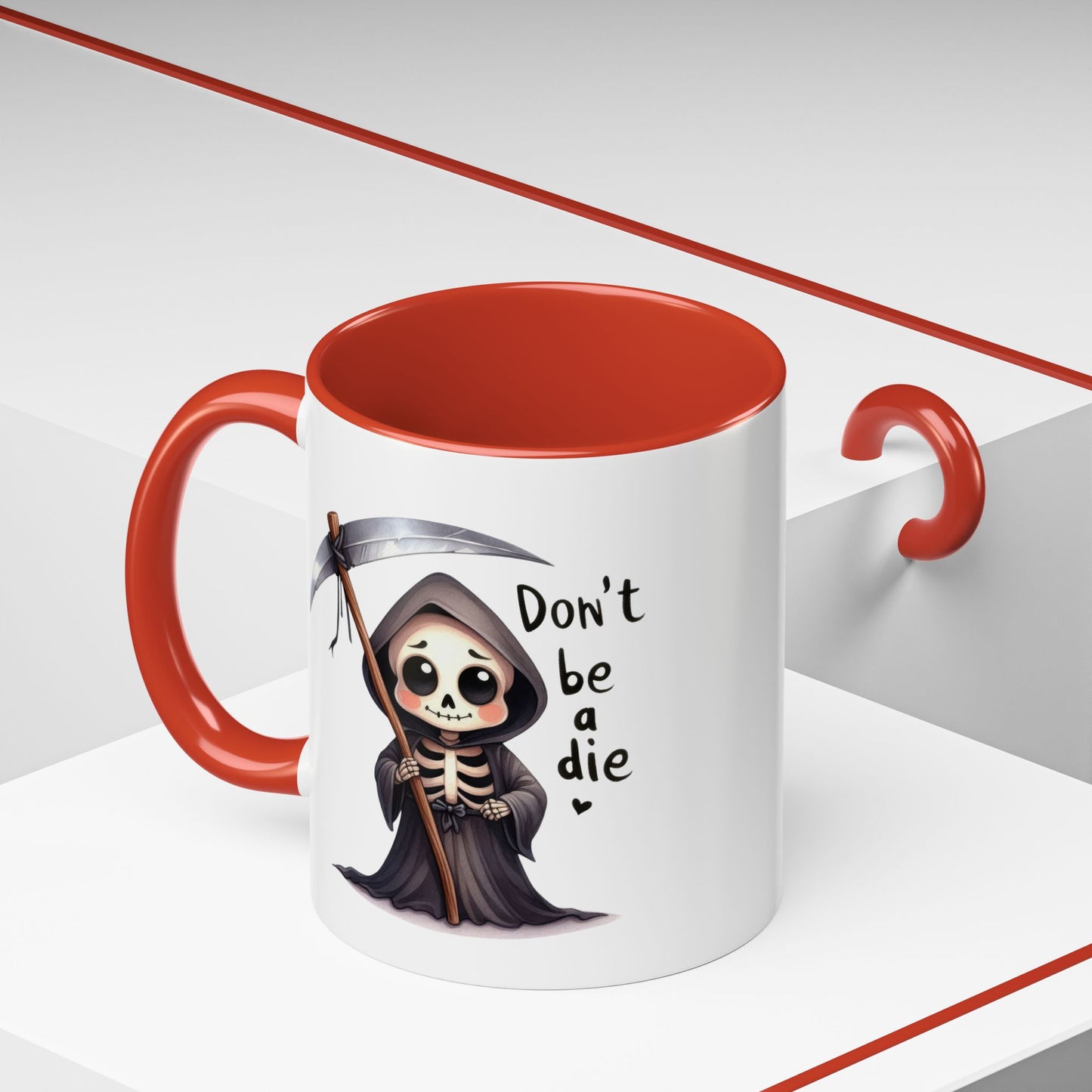 Humor Mug - Don't Be a Die
