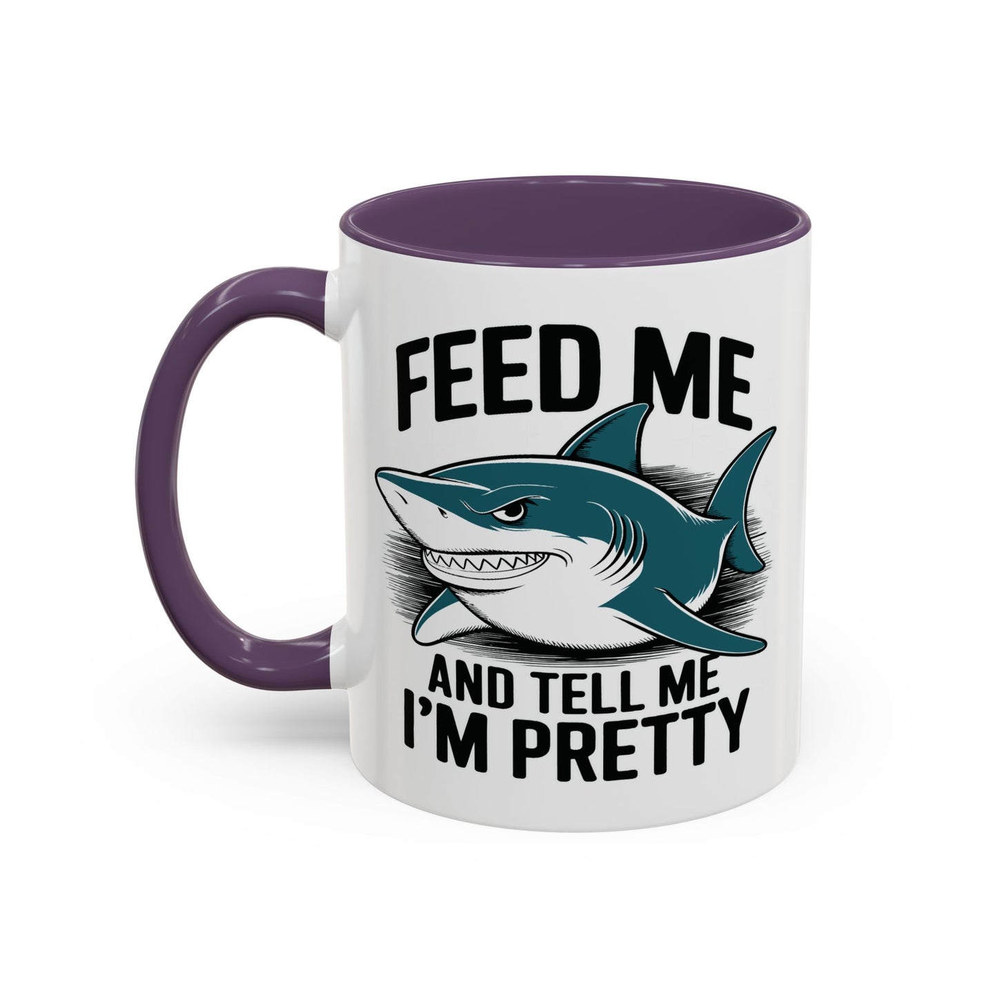 Humor Mug - Feed Me and Tell Me I'm Pretty Shark