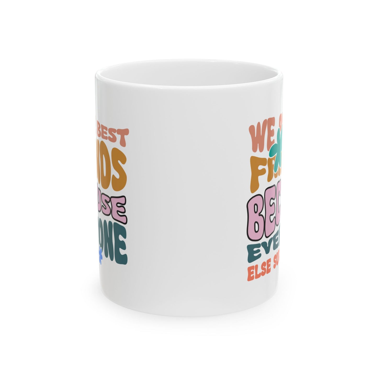 Humor Mug - We Are Best Friends