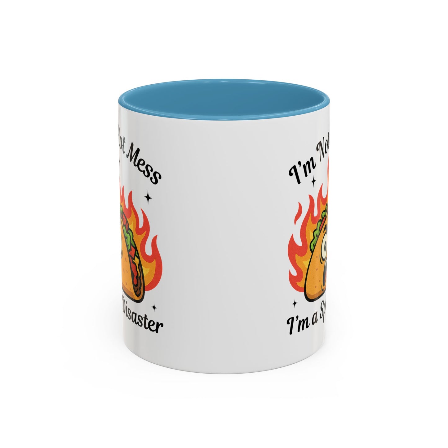 Humor Mug - I'm Not a Hot Mess