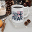 Religious Mug - Faith Over Fear Flag