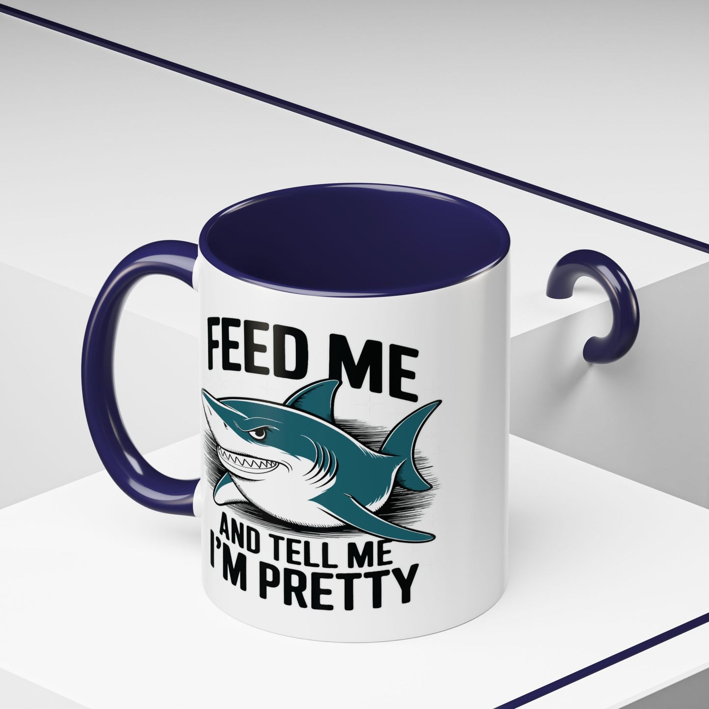 Humor Mug - Feed Me and Tell Me I'm Pretty Shark
