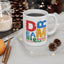 Motivation Mug - Dream Big Hustle Hard