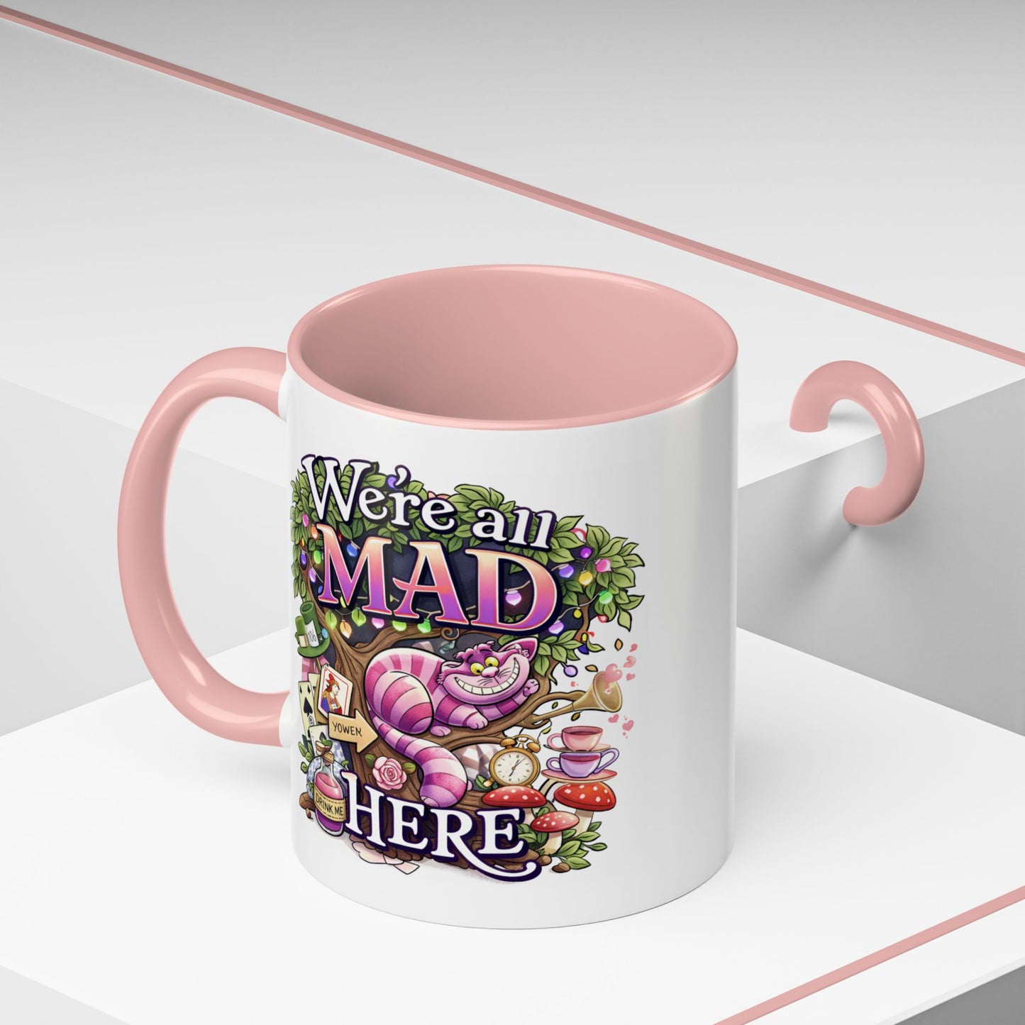 Humor Mug - We're All Mad Here