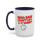 Adult Mug - Who Said I Don't Lift a Finger