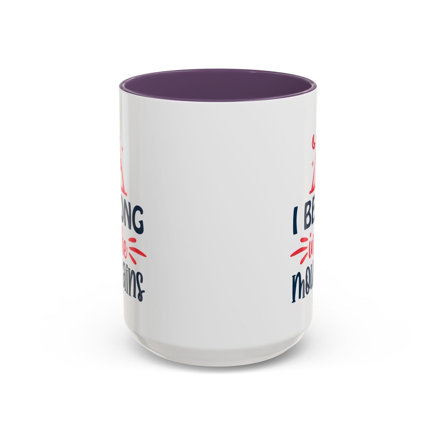 Adventure Mug - I Belong In The Mountains