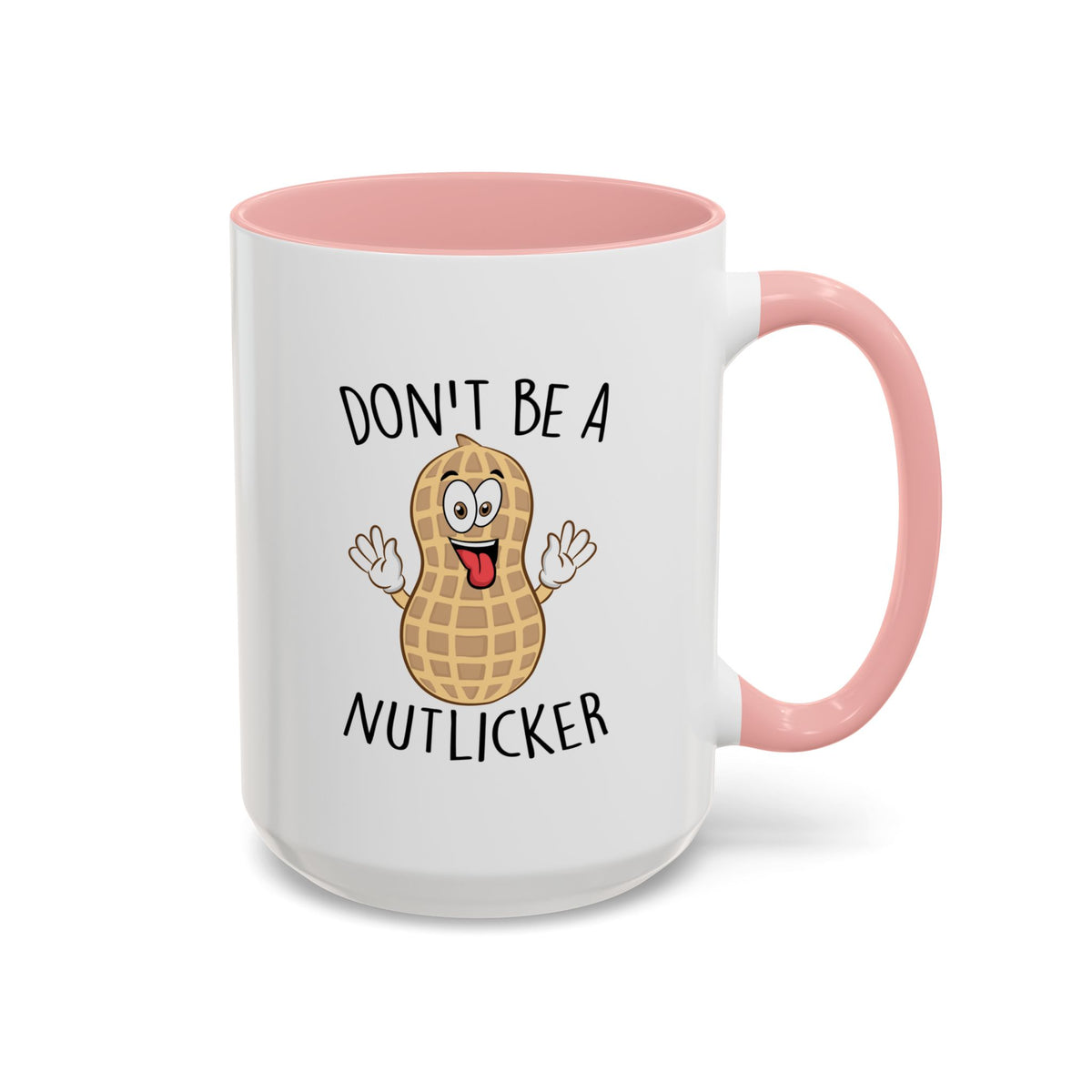 Adult Mug - Don't Be A Nutlicker