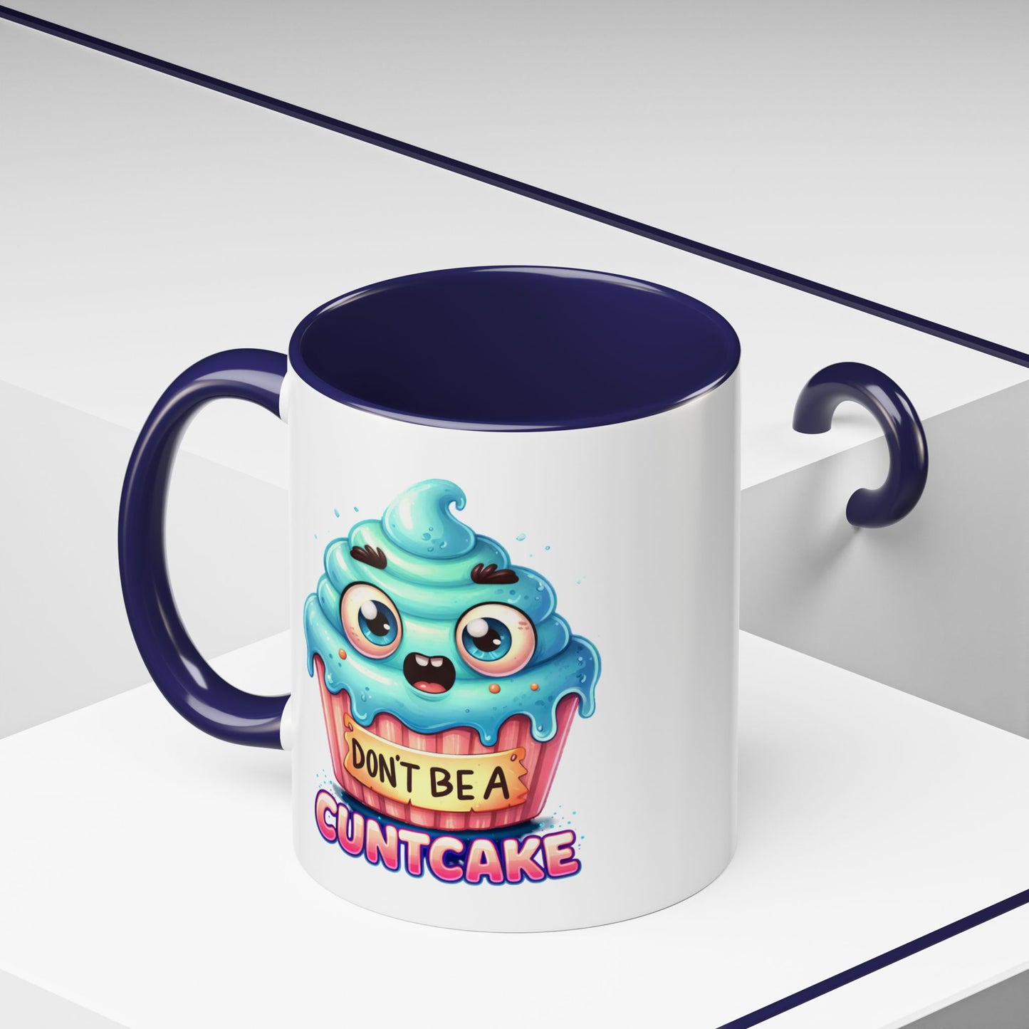 Humor Mug - Don't Be a Cuntcake