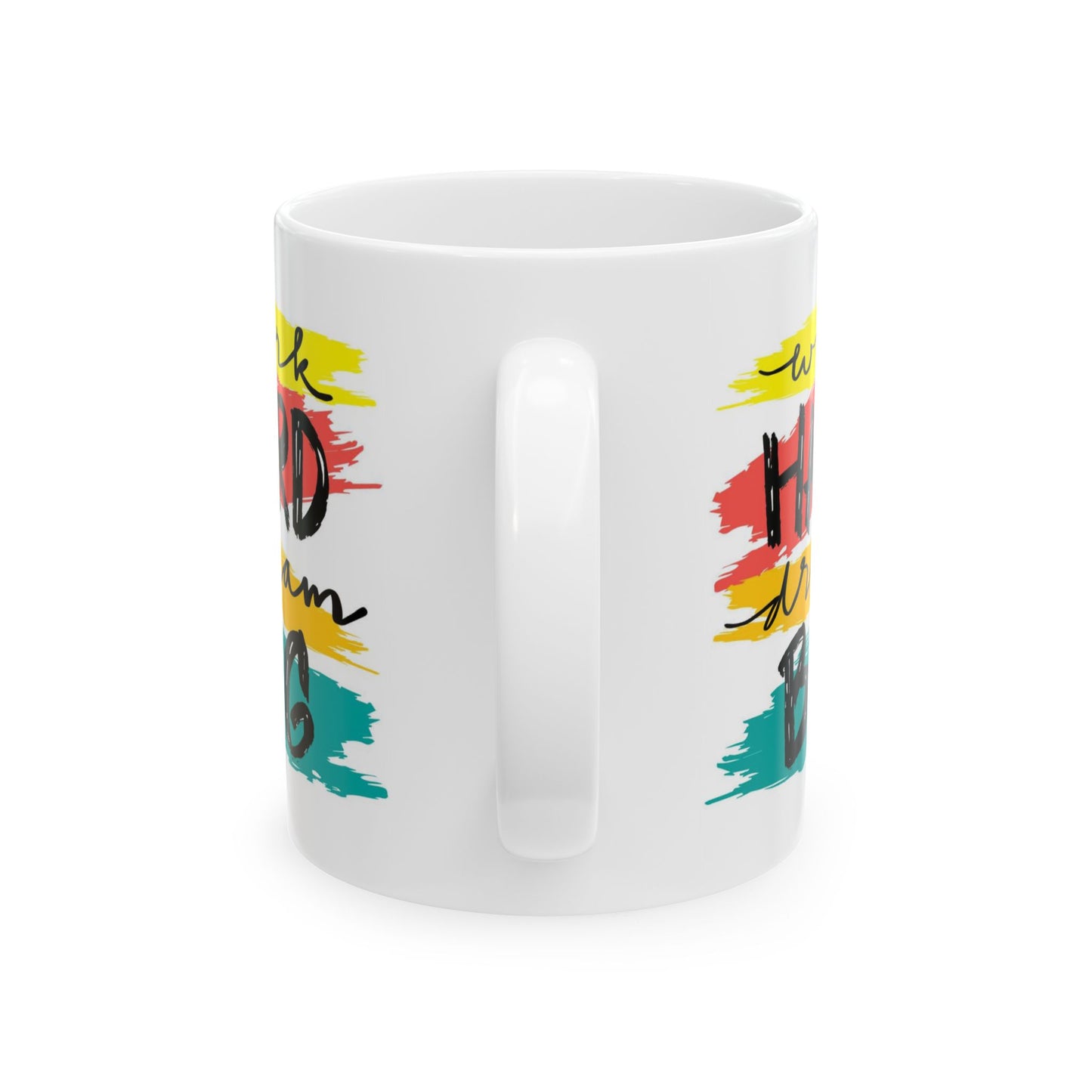 Motivation Mug - Work Hard Dream Big 2