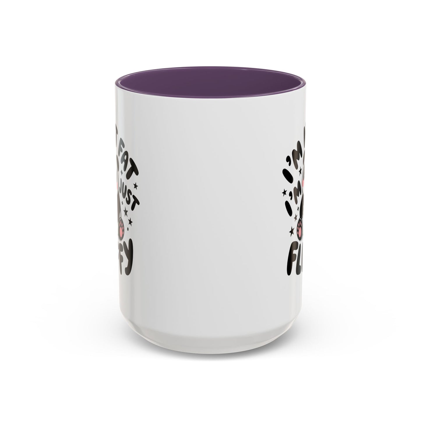 Humor Mug - I'm Not Fat I'm Just Fluffy