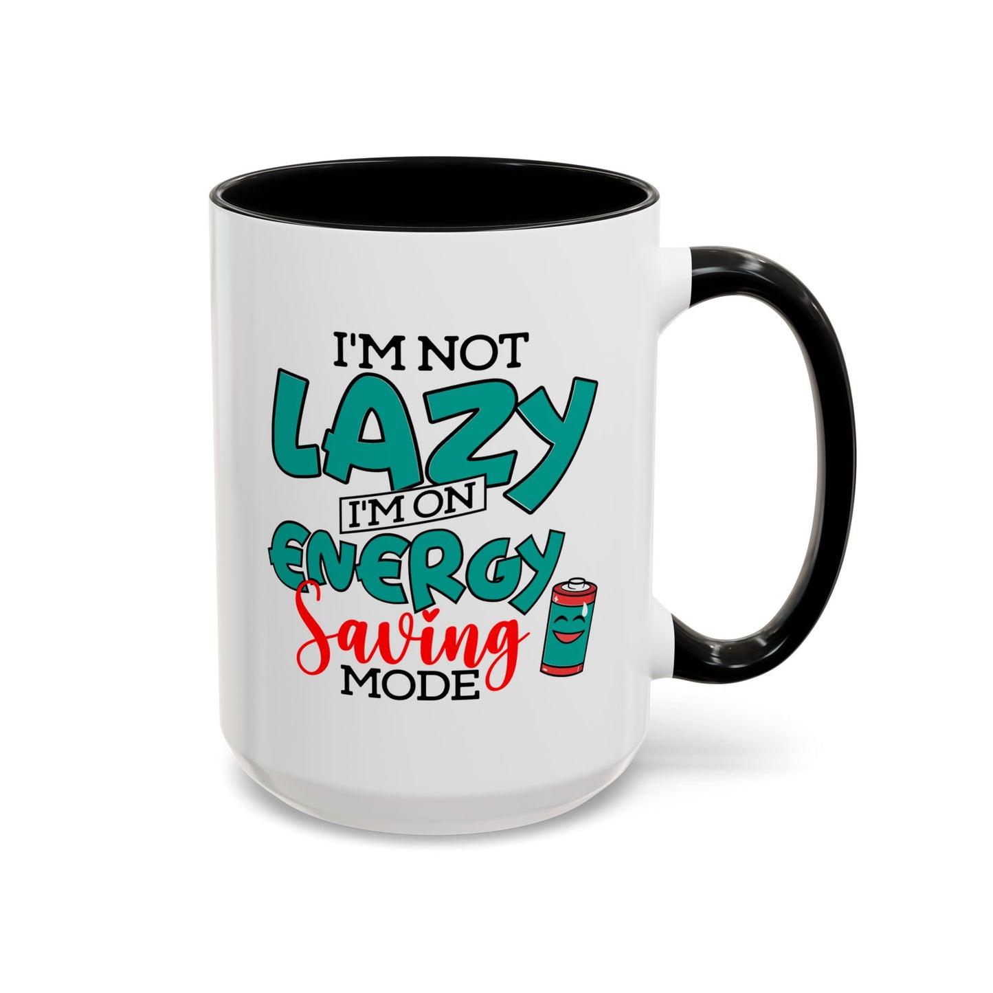 Humor Mug -I'm Not Lazy. I'm on Energy-Saving Mode