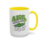 Alien Mug - Aliens Made Me