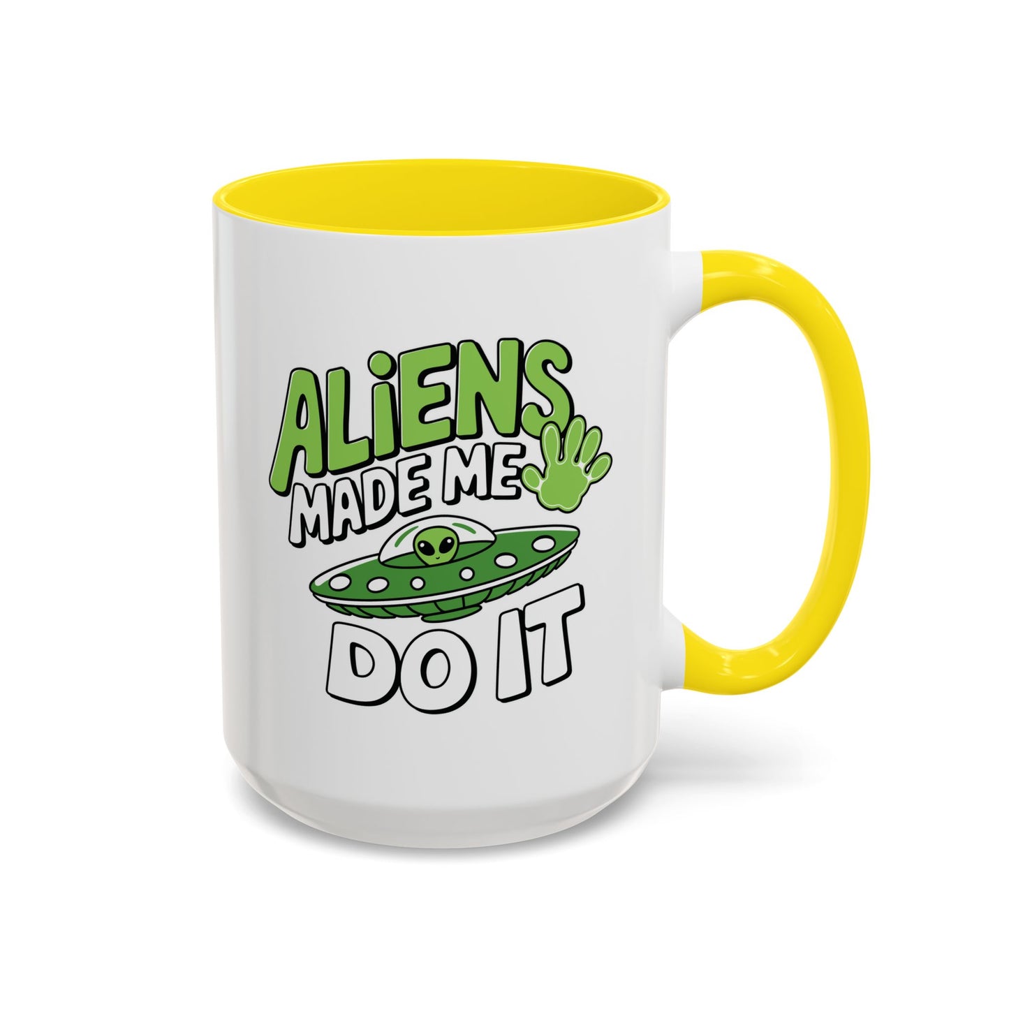 Alien Mug - Aliens Made Me