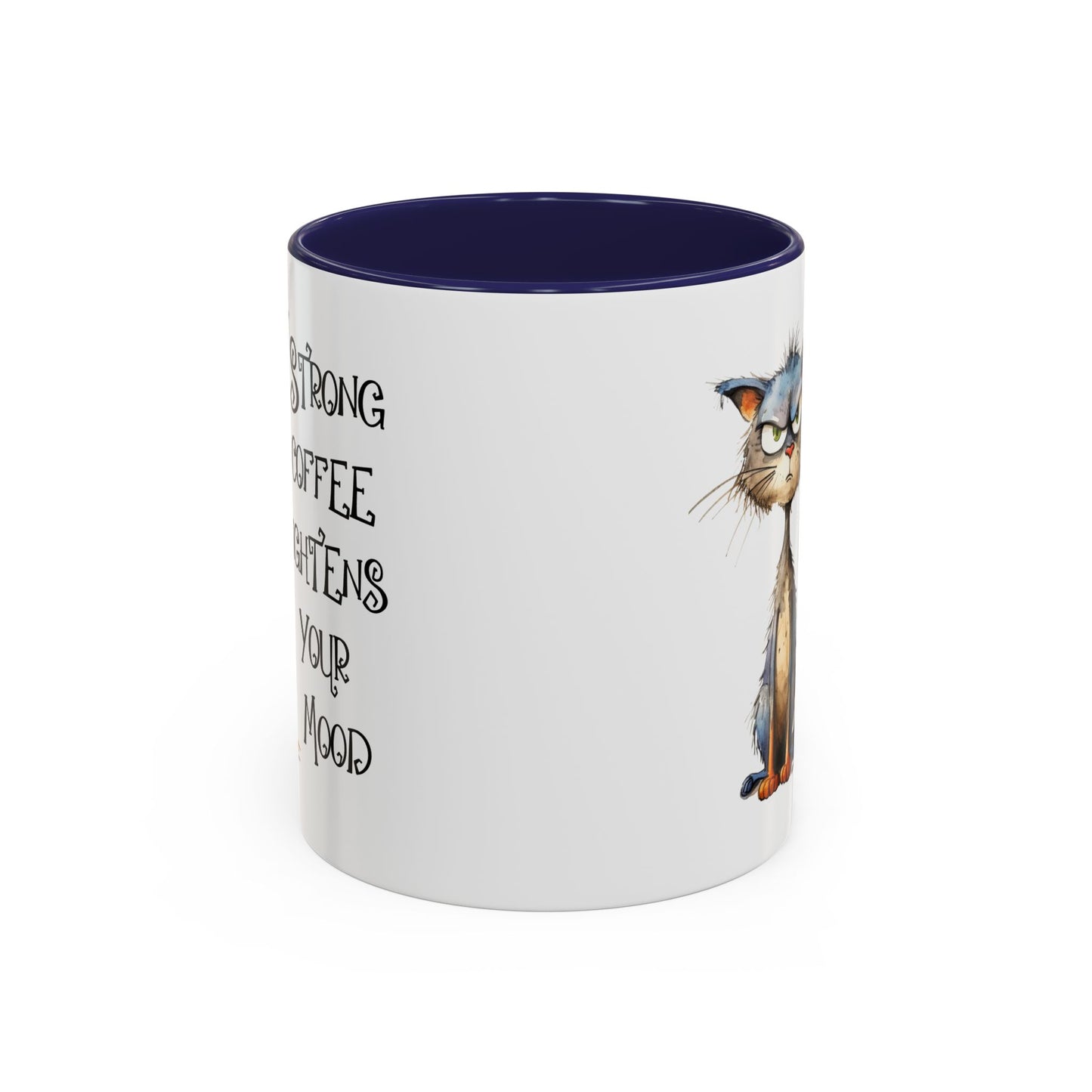 Humor Mug - Strong Coffee Brightens Your Mood