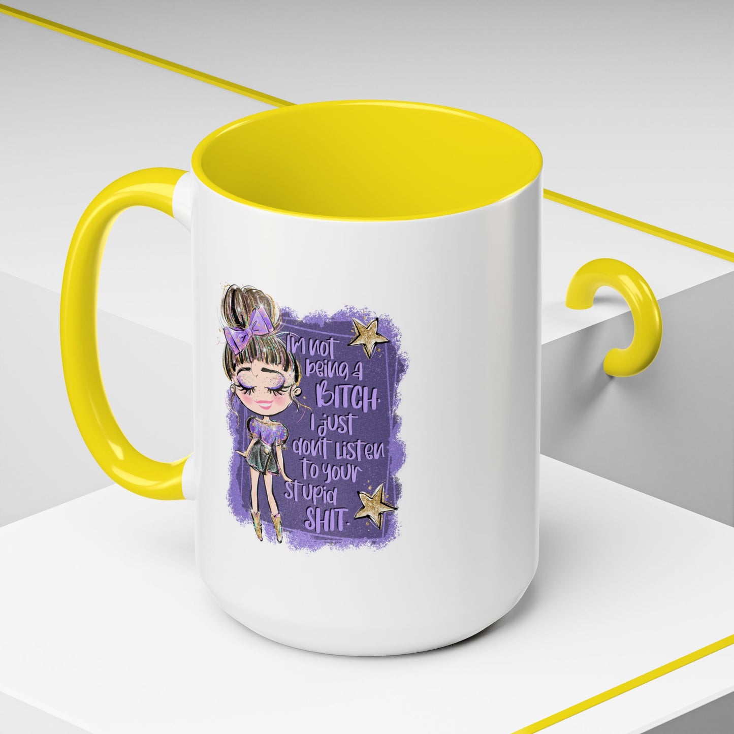 Humor Mug - I'm Not Being A Bitch