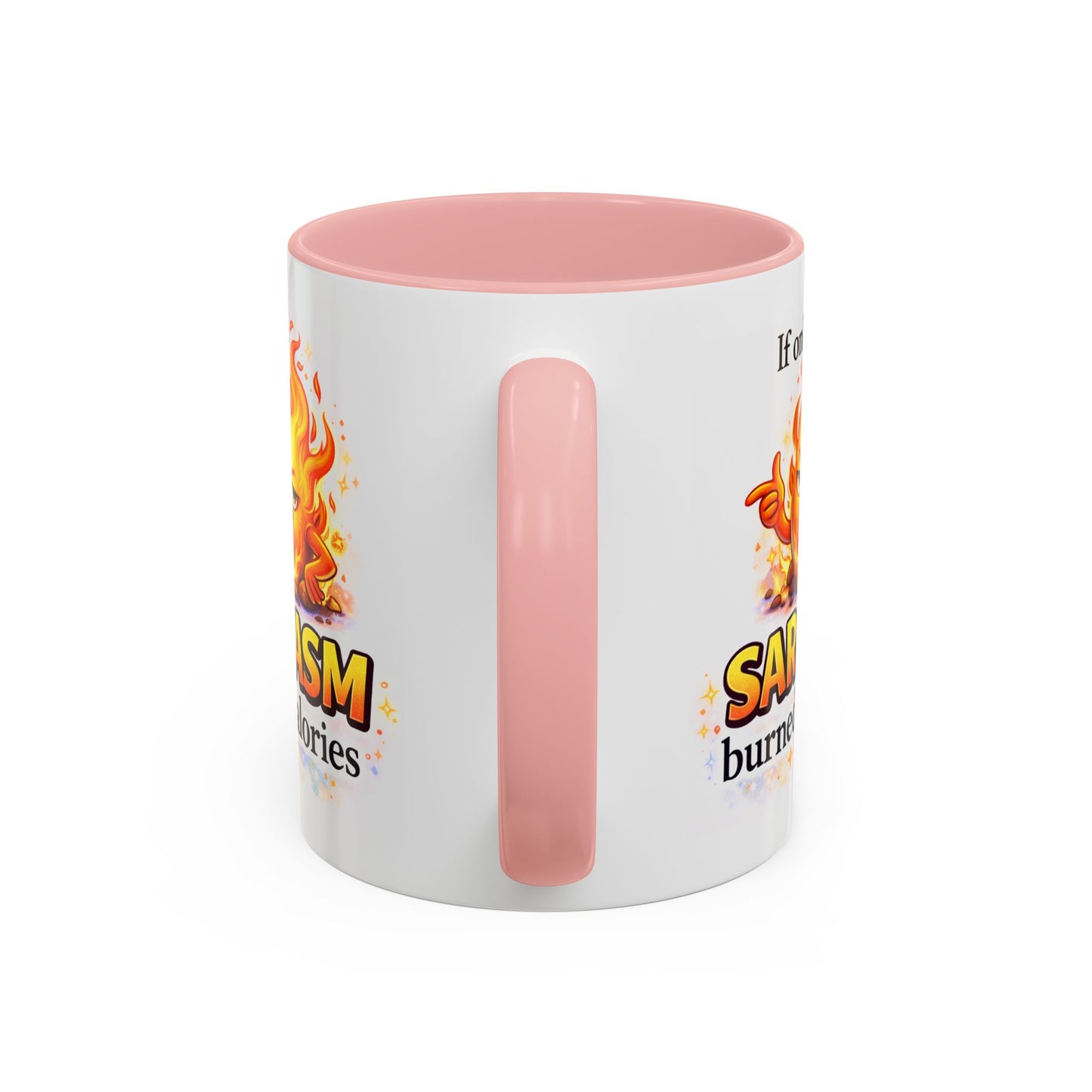 Humor Mug - If Only Sarcasm Burned Calories