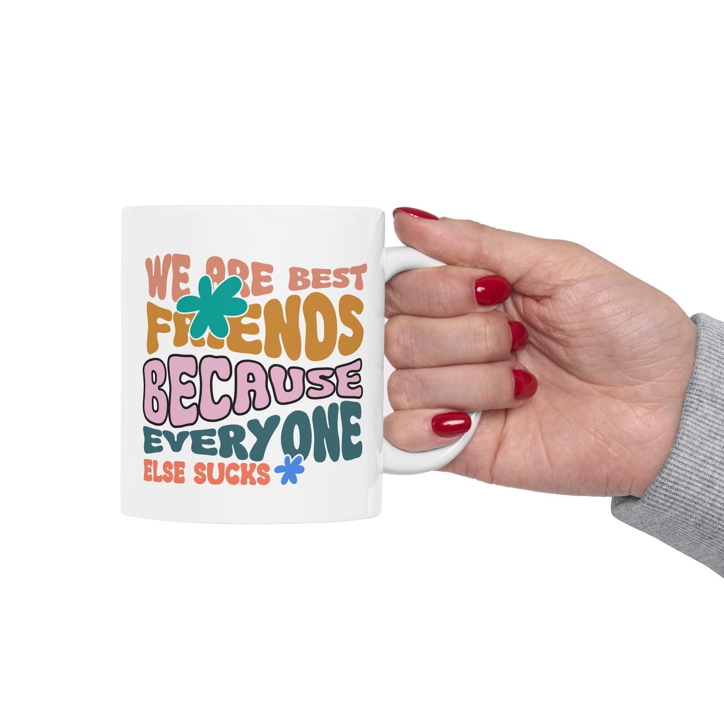 Humor Mug - We Are Best Friends