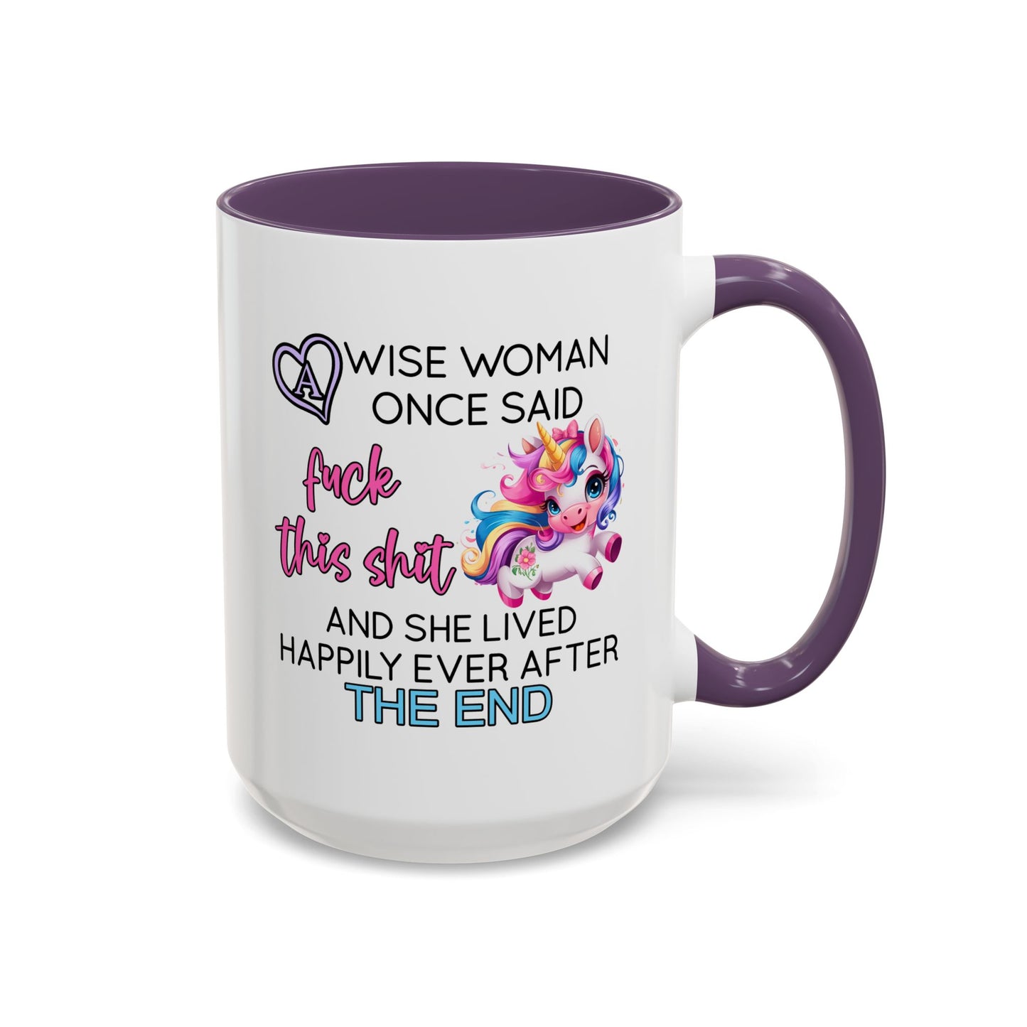 Adult Mug - A Wise Woman Once Said