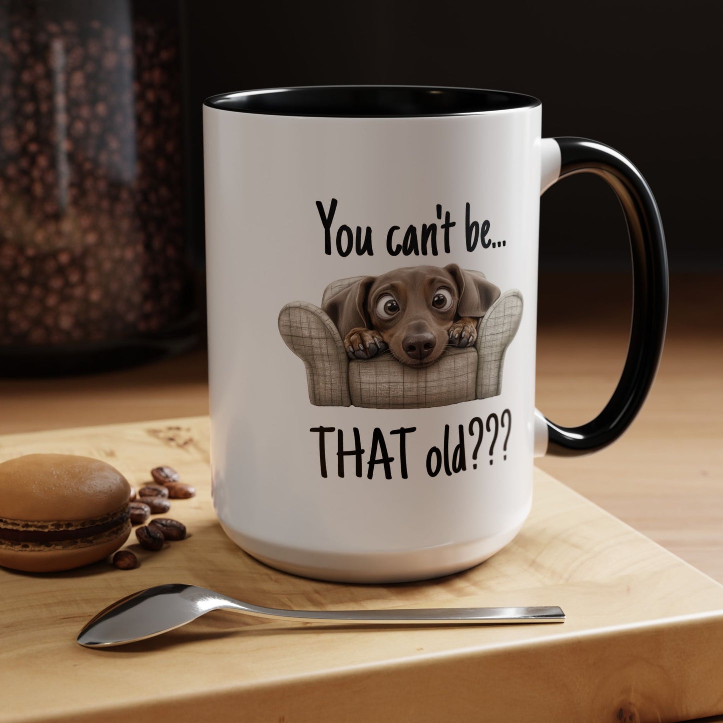 Birthday Mug - You Can't Be That Old