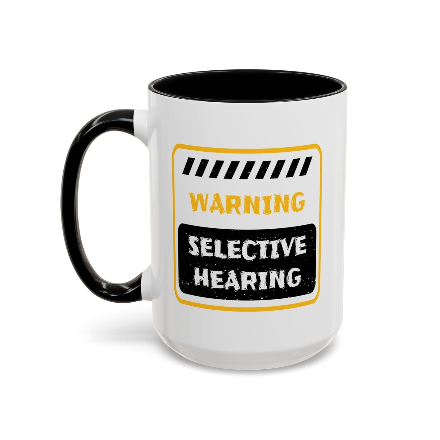 Humor Mug - Warning Selective Hearing