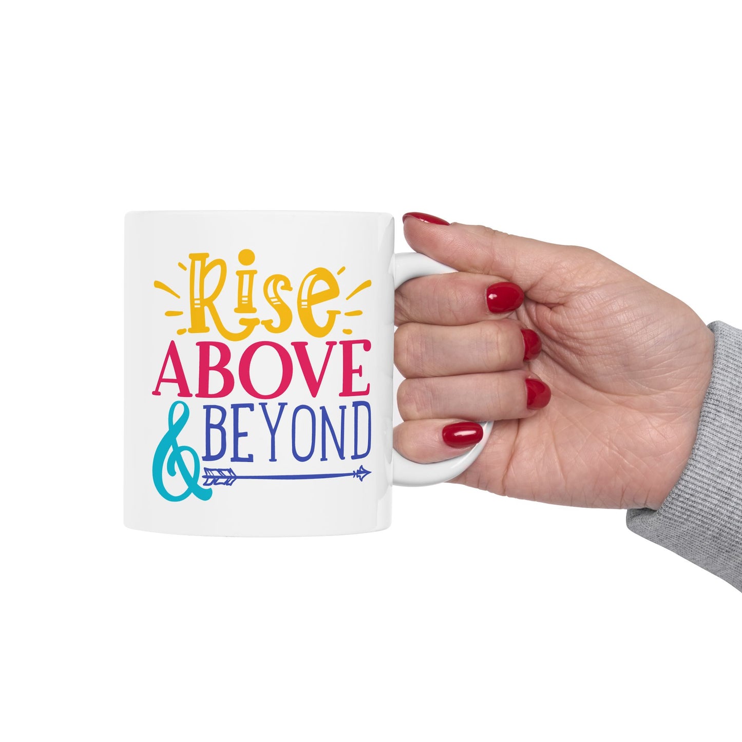 Motivation Mug - Rise Above and Beyond