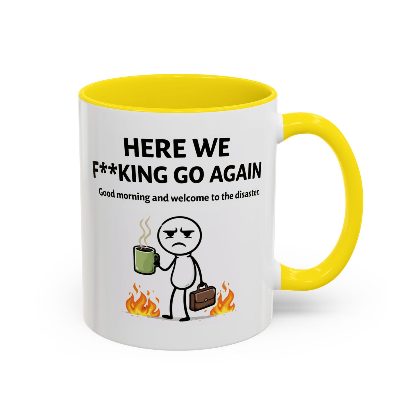 Office Mug - Here We F**cking Go Again