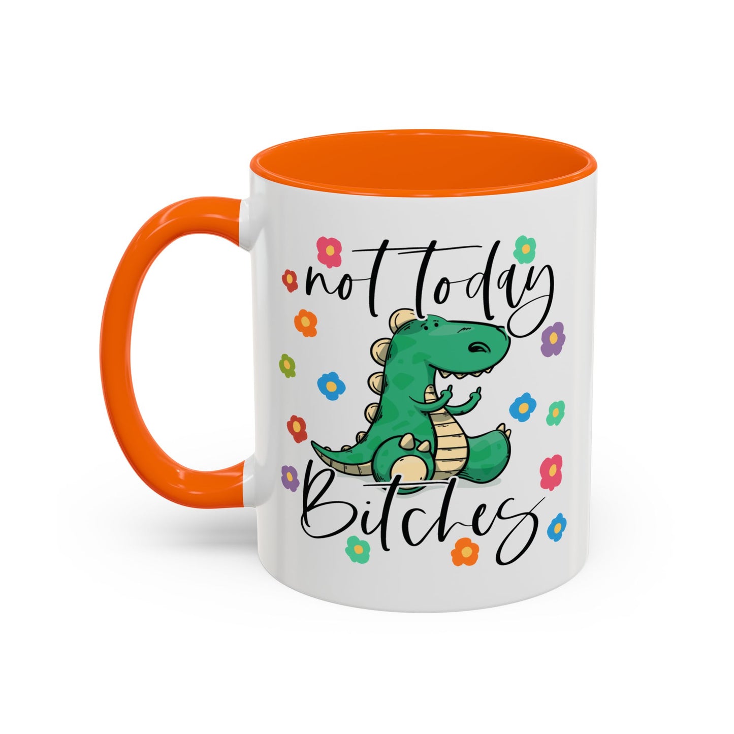 Adult Mug - Not Today Bitches