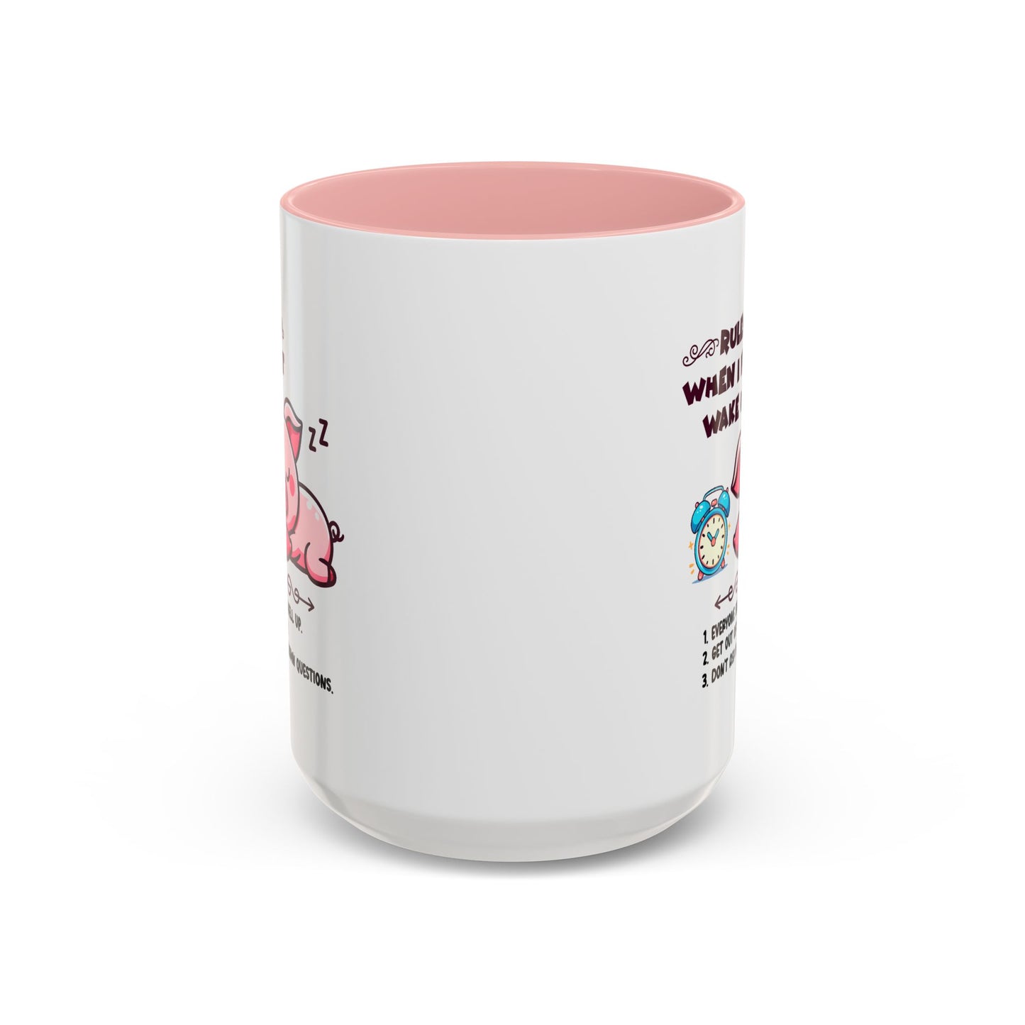 Humor Mug - Rules When I First Wake Up!