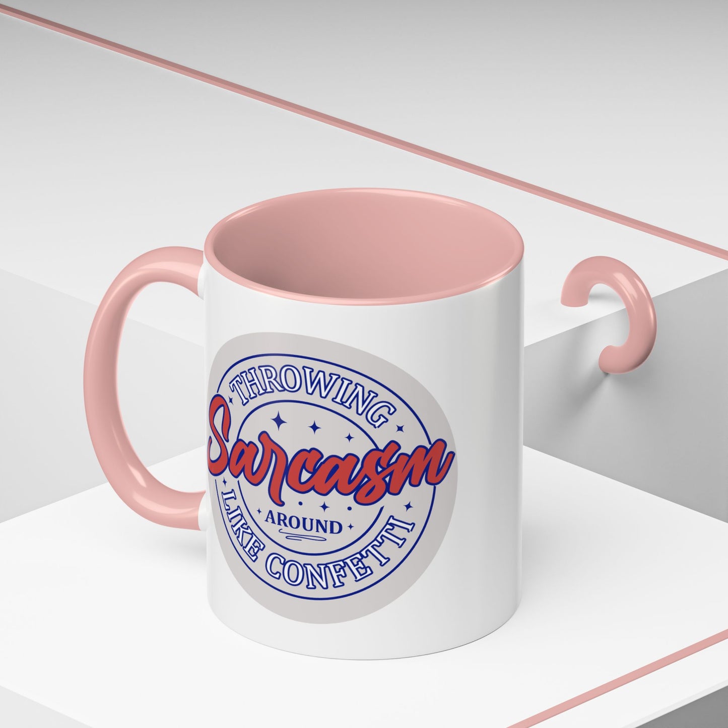 Humor Mug - Throwing Sarcasm Around Like Confetti