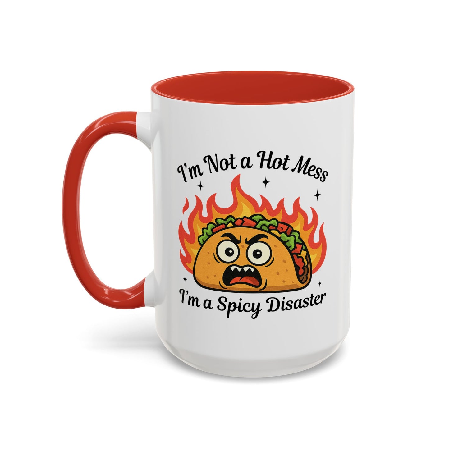Humor Mug - I'm Not a Hot Mess