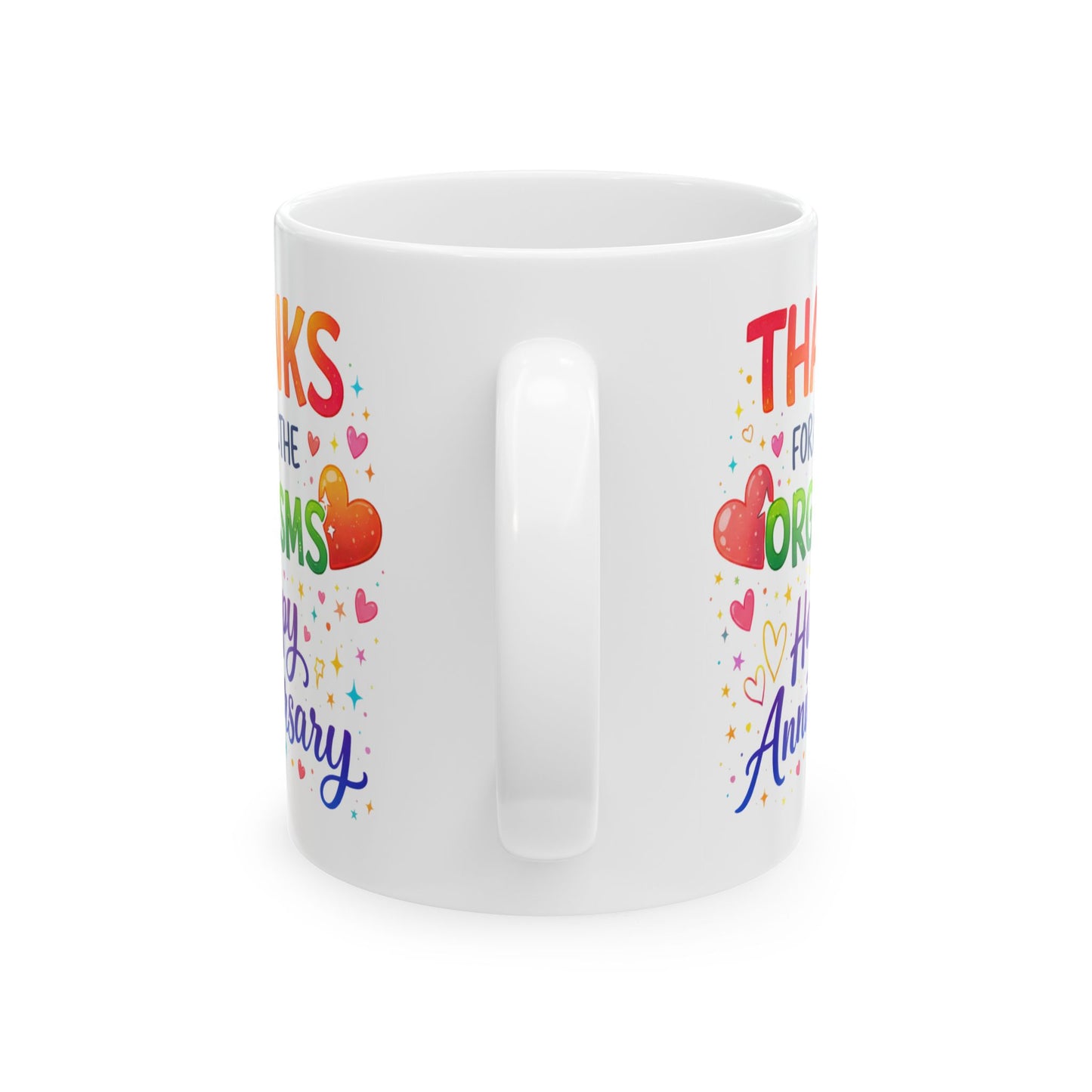 Anniversary Mug - Thanks For All The Orgasms