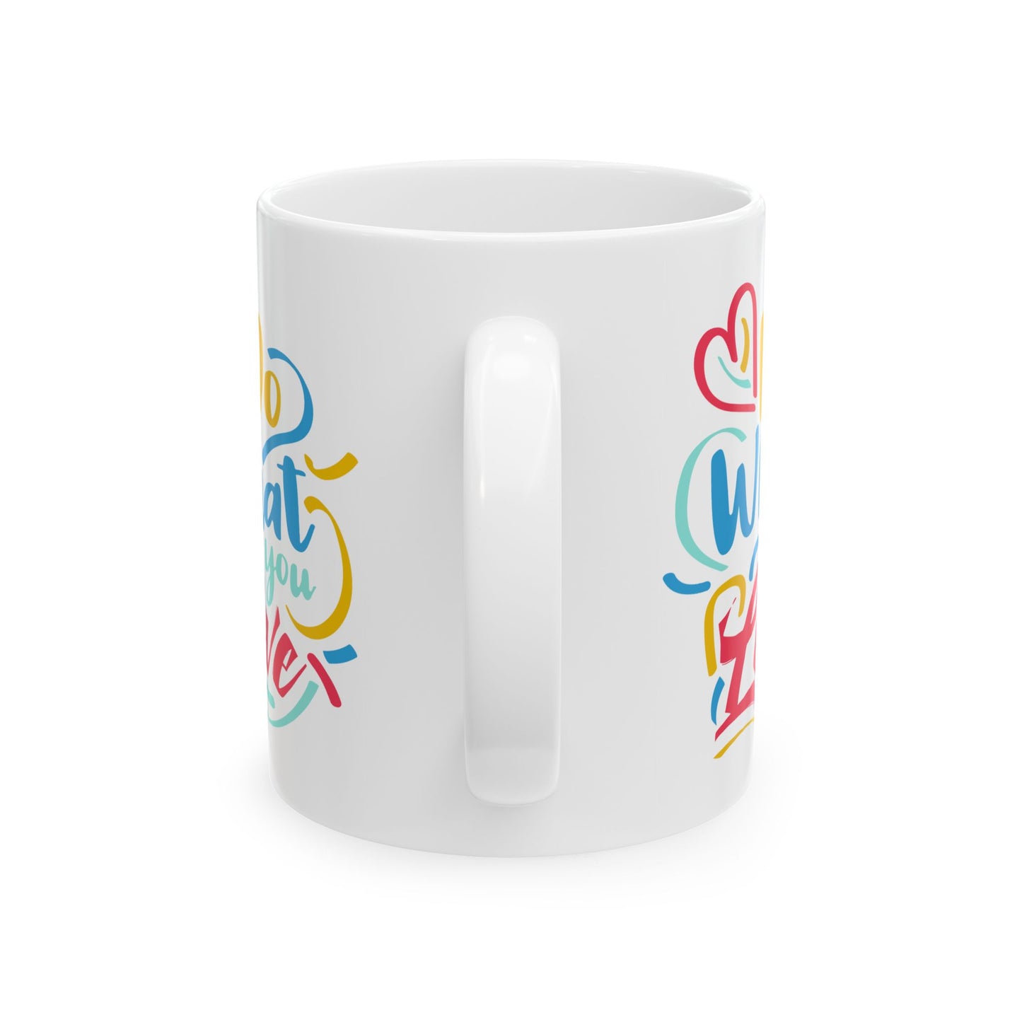 Motivation Mug - Do What You Love Colorful