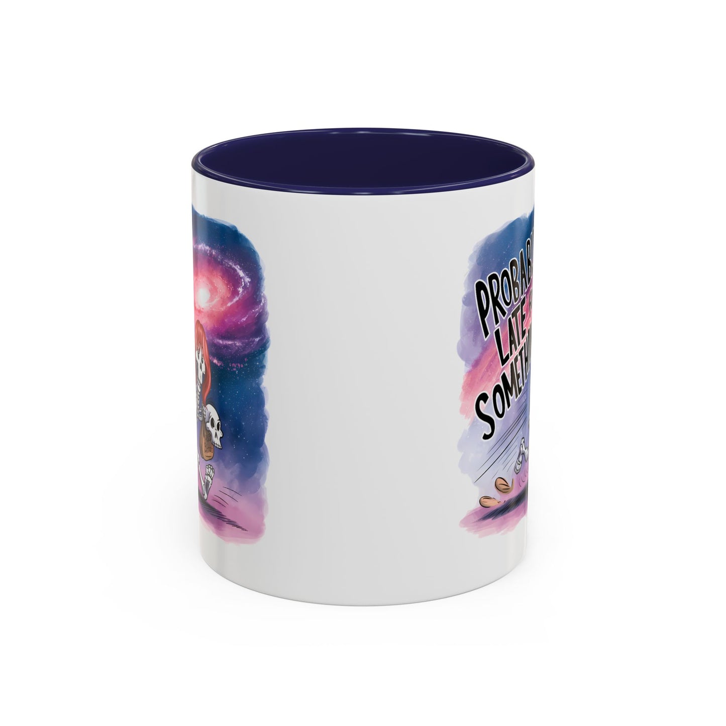 Humor Mug - Probably Late For Something
