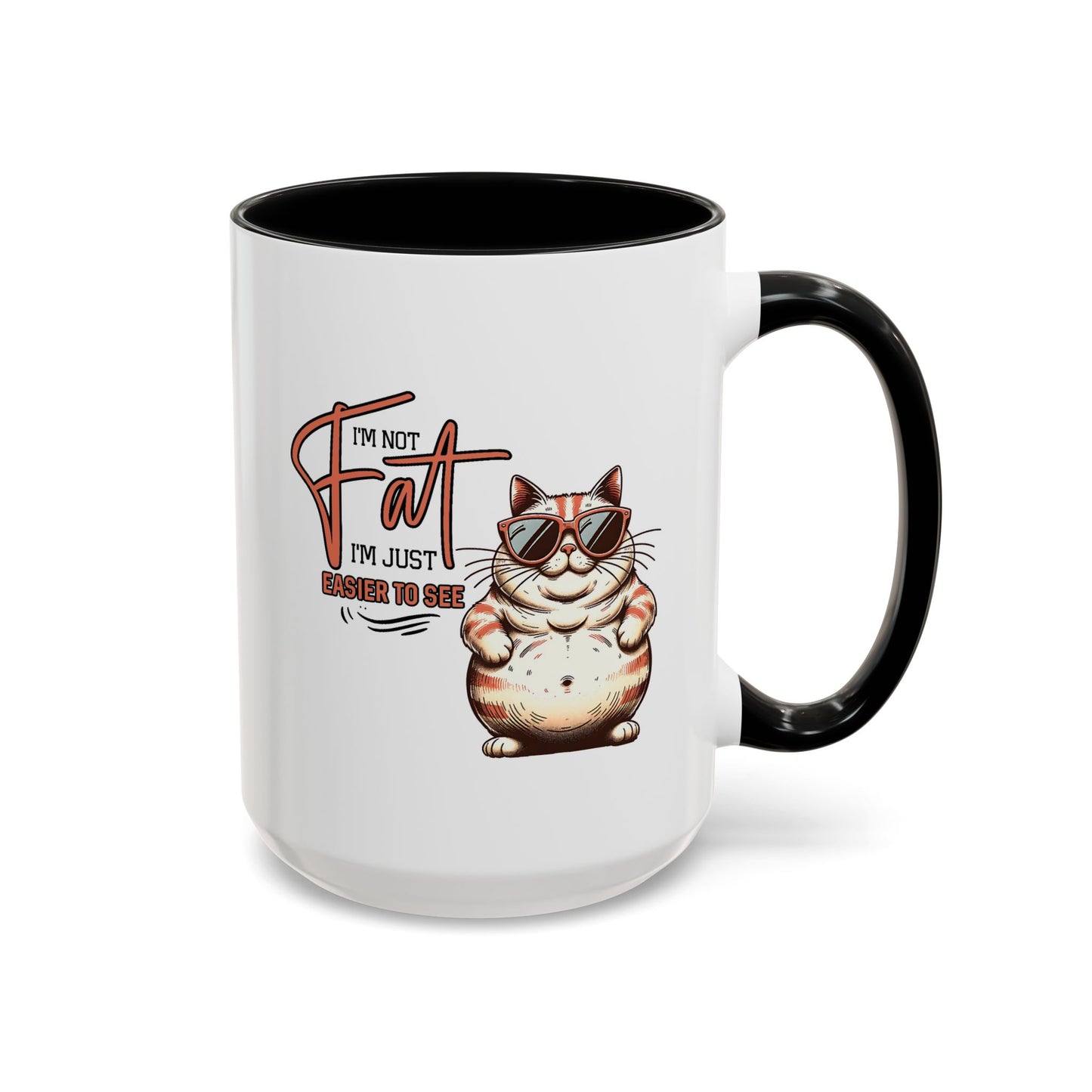 Humor Mug - I'm Not Fat