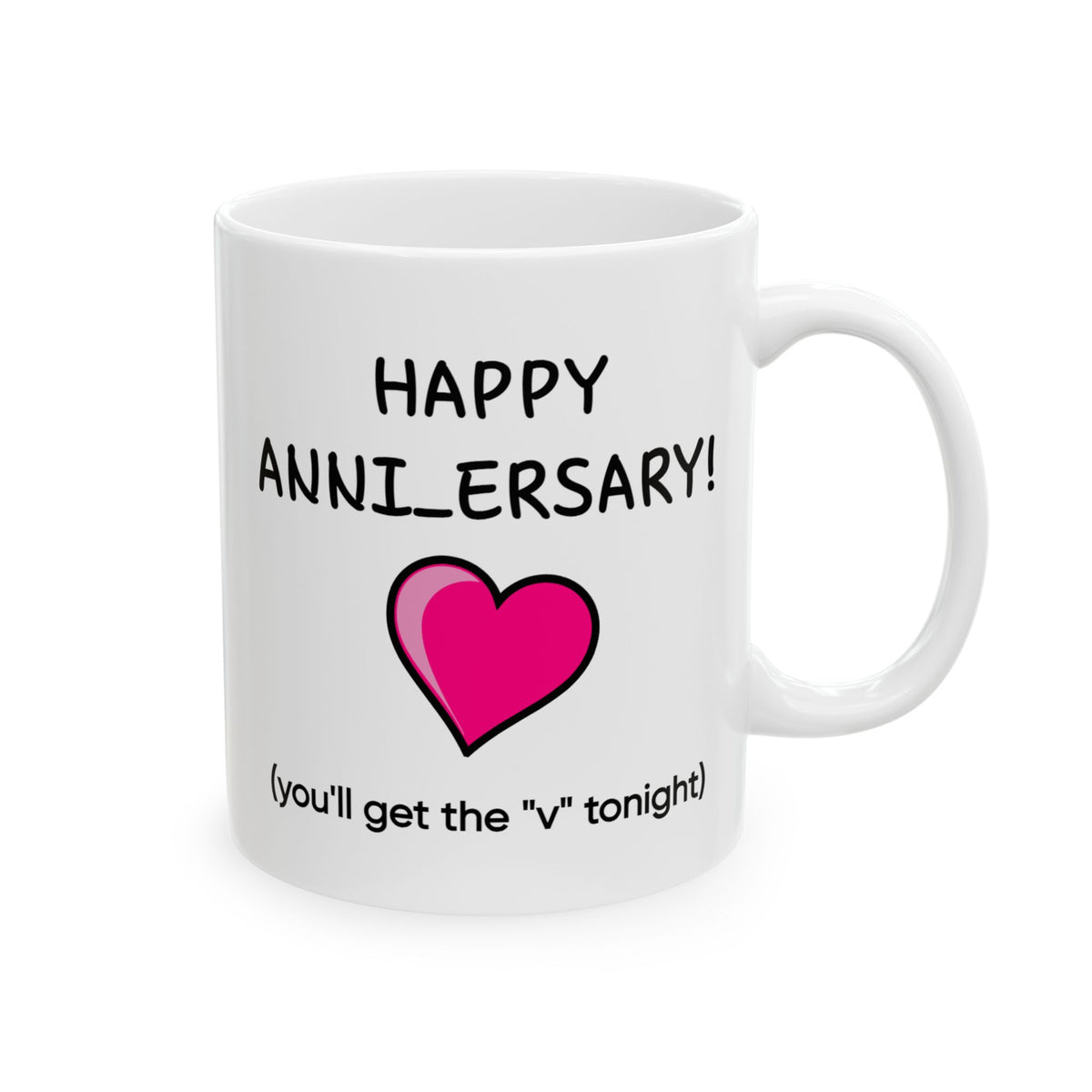Anniversary Mug - Happy Anniversary! You'll Get the V Tonight