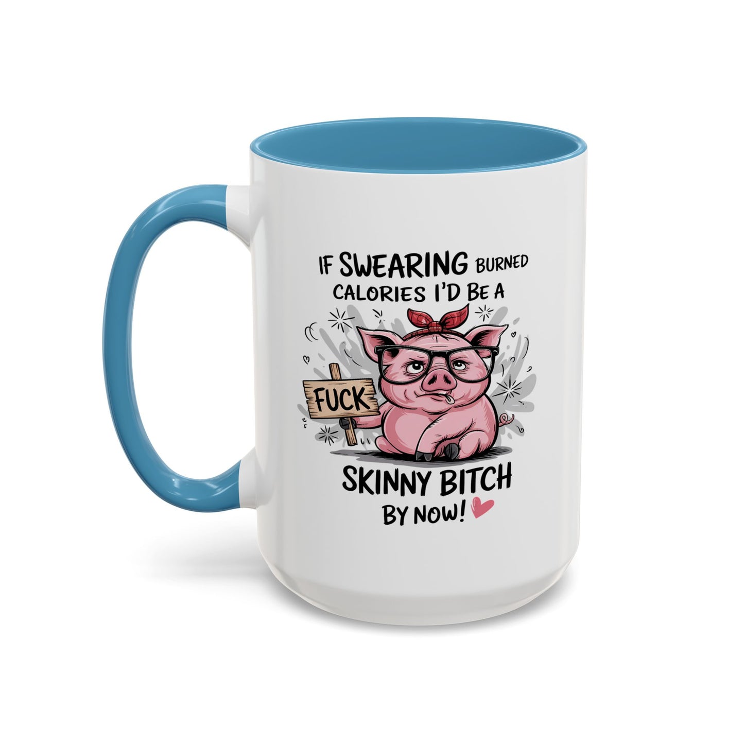 Adult Mug - If Swearing Burned Calories