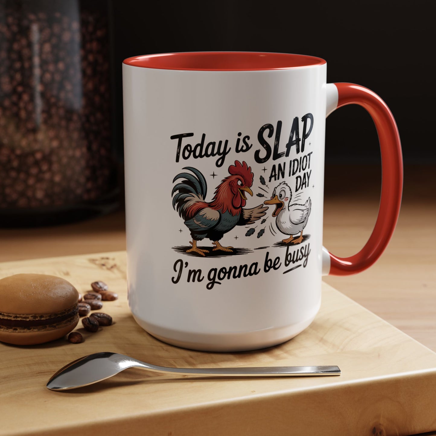 Humor Mug - Today is Slap An Idiot Day