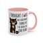 Animal Mug - I Thought I Was In A Bad Mood
