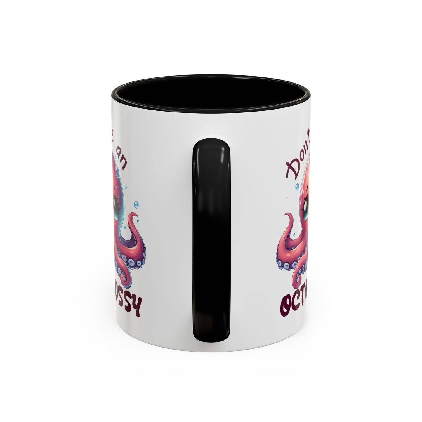 Humor Mug - Don't Be An Octopussy