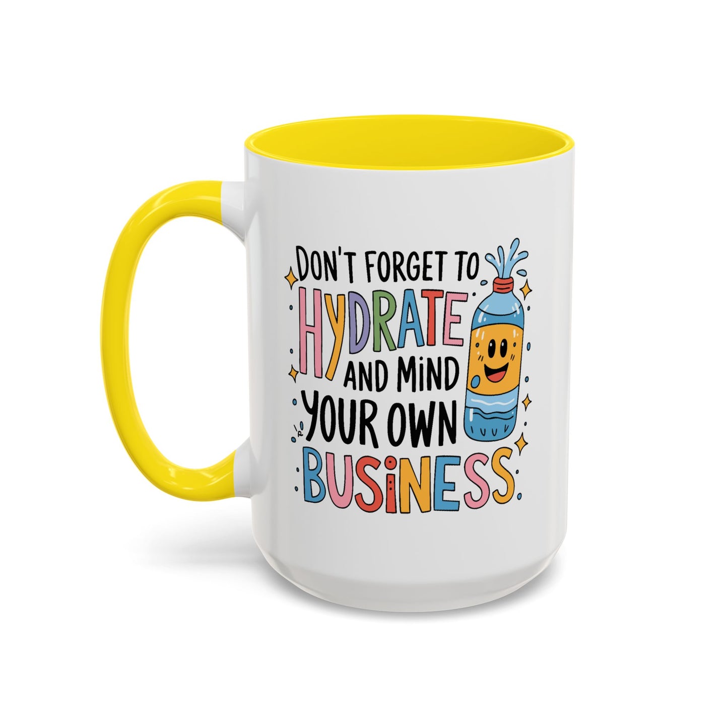 Humor Mug - Don't Forget to Hydrate