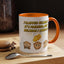 Humor Mug - I Clapped Because It's Finished