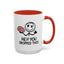 Humor Mug - Hey You Dropped This