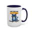 Humor Mug - I Don't Need Your Attitude