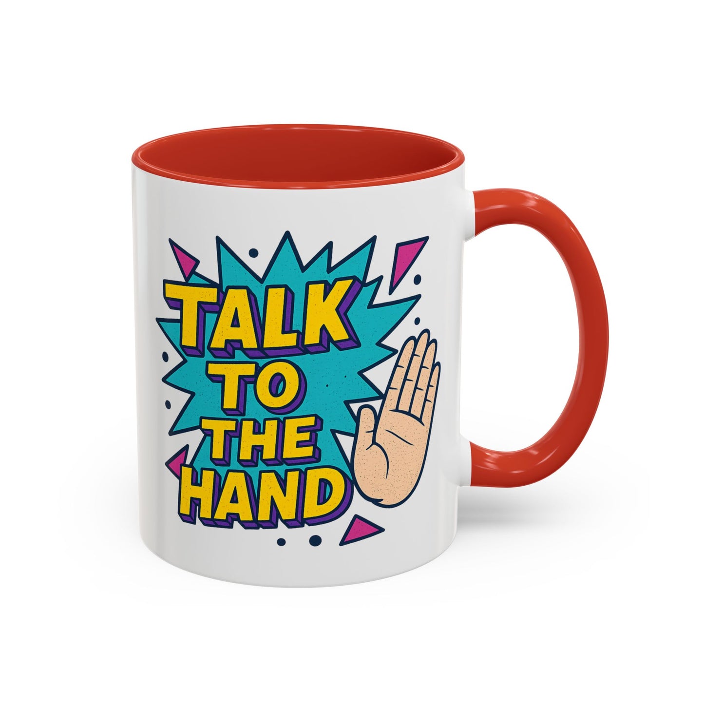 Humor Mug - Talk To the Hand