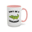 Adult Mug - Don't Be A Crocoshit