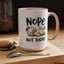 Humor Mug - Nope Not Today