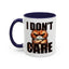 Humor Mug - I Don't Care